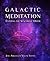 Galactic Meditation: Enteri...