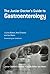 The Junior Doctor's Guide to Gastroenterology