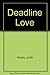 Deadline Love