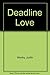Deadline Love