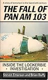 The Fall of Pan Am 103: Inside the Lockerbie Investigation