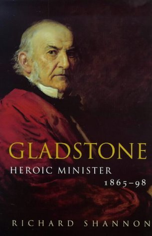 Gladstone: Heroic Minister 1865-1898 (Hardcover)