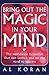Bring Out The Magic in Your Mind by Al Koran