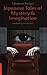 Japanese Tales of Mystery & Imagination