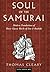 Soul of the Samurai: Modern Translations of Three Classic Works of Zen & Bushido