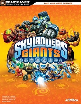 Skylanders Giants Official Strategy Guide by Thom Denick