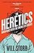 The Heretics: Adventures with the Enemies of Science