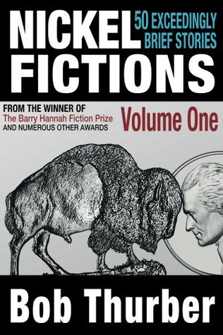 Nickel Fictions: 50 Exceedingly Brief Stories (Kindle Edition)