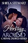 Horsing Around by Shiela Stewart