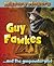 Guy Fawkes and the Gunpowder Plot (History Makers)