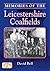 Memories The Leicestershire Coalfields (Local History)