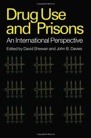 Drug Use and Prisons: An International Perspective (Paperback)