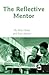 The Reflective Mentor by Tony Ghaye