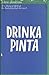 Drinka pinta: The story of ...