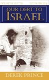 Our Debt to Israel Our Debt to Israel