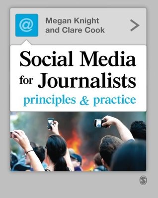 Social Media for Journalists: Principles and Practice (Paperback)