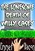 The Lonesome Death of Willy Casey