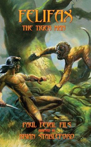Felifax the Tiger-Man (Kindle Edition)