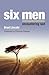 Six Men: Encountering God