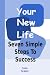 Your New Life.....Seven Simple Steps To Success; by Colin Scales