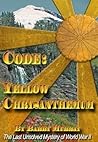 Code: Yellow Chrysanthemum - A World War II Espionage Adventure Novel