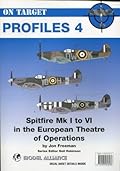 Spitfire Mk.I to VI in the European Theatre of operations