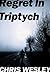 Regret In Triptych