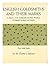 English Goldsmiths and Their Marks: A History of the Goldsmiths and Plate Workers of England, Scotland, and Ireland