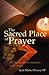 The Sacred Place of Prayer: The Human Person Created in God's Image