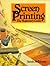 Screen Printing: The Beginner's Guide (Hobby Craft)