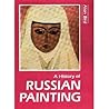 A History of Russian Painting