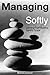 Managing Softly: Learning From Buddha, Gandhi, Gracie