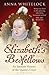 Elizabeth's Bedfellows: An Intimate History of the Queen's Court