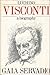 Luchino Visconti: A Biography