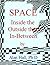 Space: Inside the Outside t...