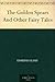 The Golden Spears And Other Fairy Tales
