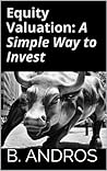 Equity Valuation: A Simple Way to Invest