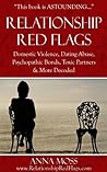 Relationship Red Flags: Domestic Violence, Dating Abuse, Psychopathic Bonds, Toxic Partners & More Decoded