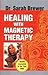 Healing with magnetic therapy