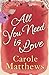 All You Need is Love by Carole Matthews