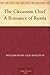 The Circassian Chief A Romance of Russia