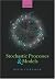Stochastic Processes and Models