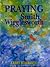 Praying with Smith Wigglesworth