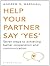 Help Your Partner Say 'Yes': Seven Steps to Achieving Better Cooperation and Communication