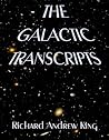 The Galactic Transcripts The Galactic Transcripts