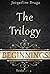 Beginnings The Trilogy by Jacqueline Druga Beginnings The Trilogy by Jacqueline Druga