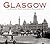 Glasgow: The Classic Then and Now Photographs