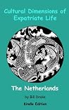 Cultural Dimensions of Expatriate Life in The Netherlands