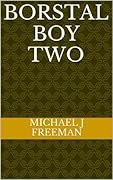 Borstal Boy Two