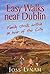 Easy Walks Near Dublin by Joss Lynam